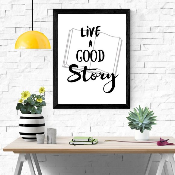 Other - Live a Good Story, Bookish Wall Art Prints